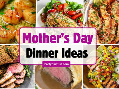 Mother’s Day Dinner Ideas